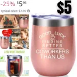 Good Luck Finding Better Coworkers Than Us Mug.Going Away,Goodbye,Farewell,Leaving,New Job Gifts for Colleague Boss Co-worker Friends Men Women Wine Tumbler